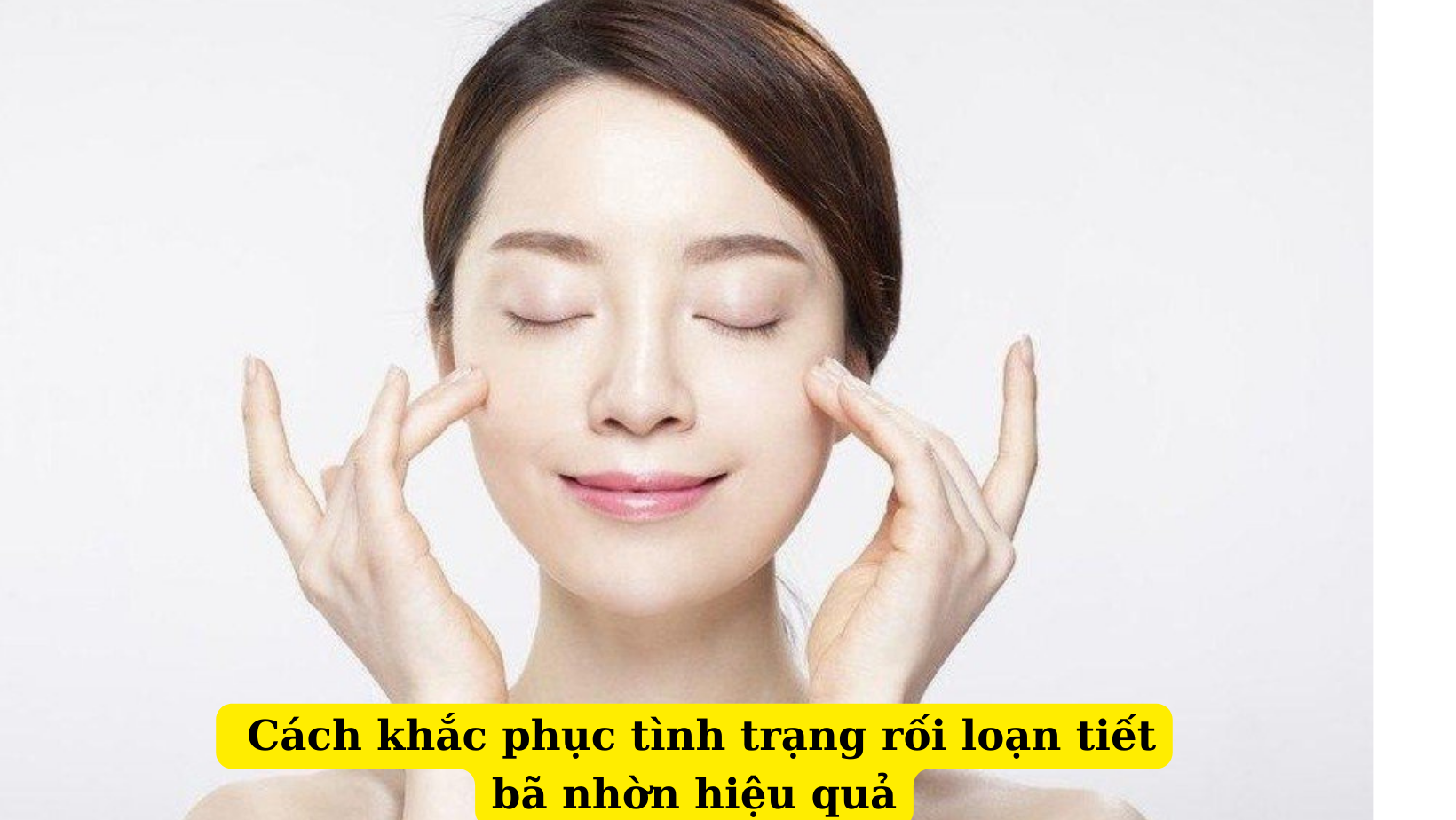 Rối loạn tiết bã nhờn và những phiền toái mà chúng gây nên