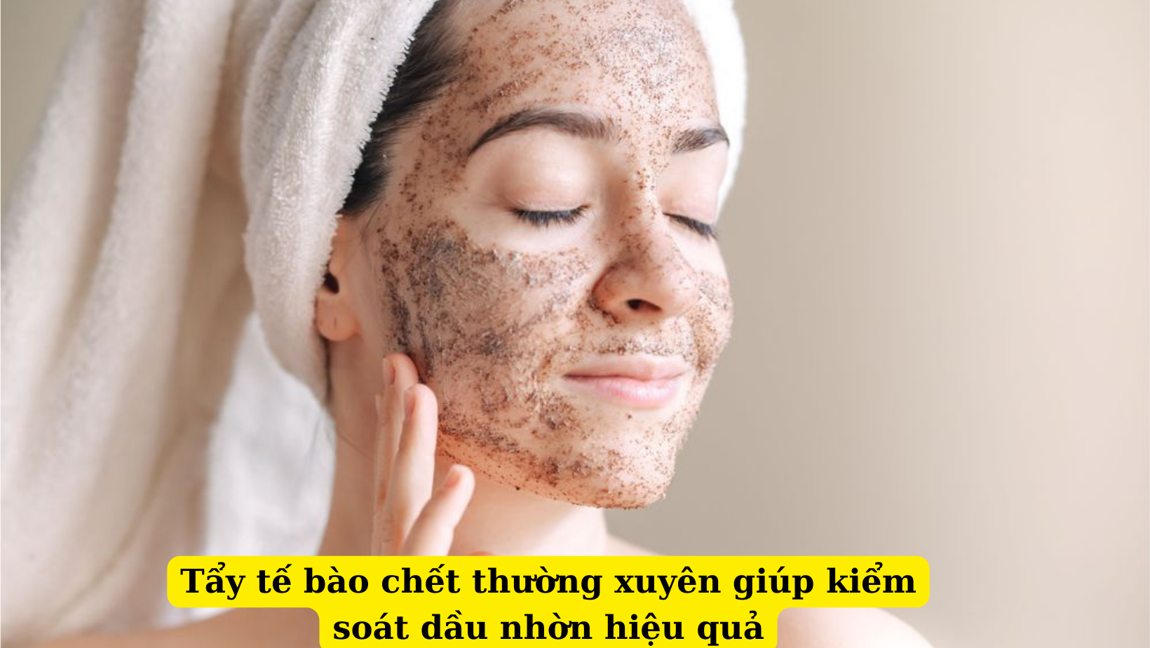 Mẹo hay giúp kiểm soát tuyến bã nhờn hiệu quả